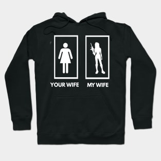 Your Wife My Wife Hoodie